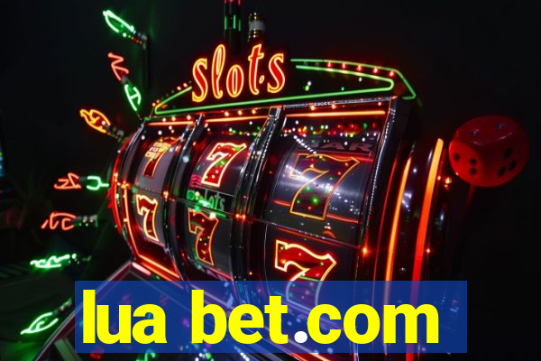 lua bet.com